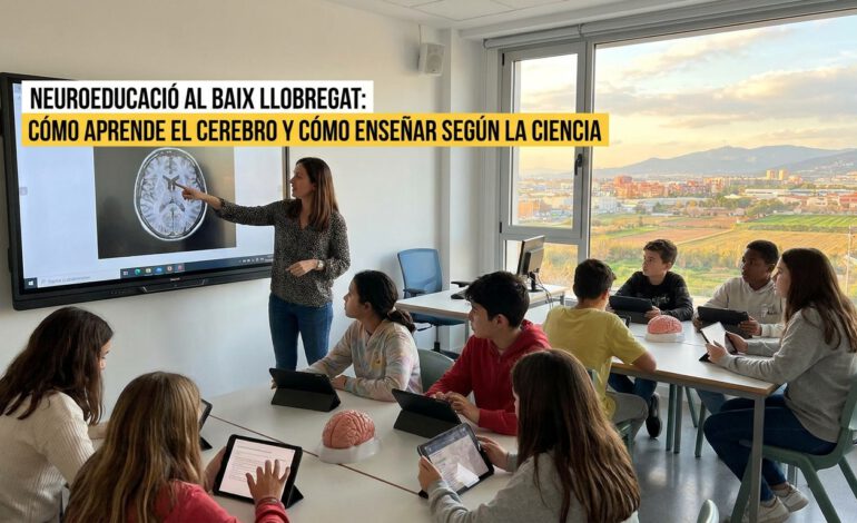 Neuroeducación Baix Llobregat Cómo aprende el cerebro y cómo enseñar según la ciencia
