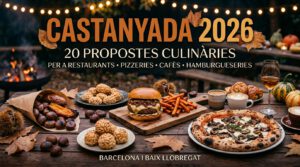 Castanyada 2026 - 20 propostes culinàries PER A RESTAURANTS PIZZERIES CAFETERIES HAMBURGOSSERIES | Barcelona i Baix Llobregat